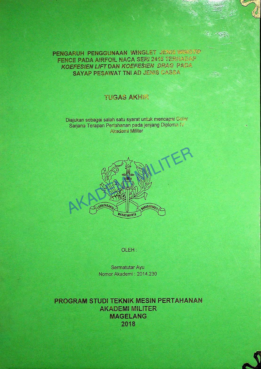 PENGARUH PENGGUNAAN WINGLET JENIS WINGTIP FENCE PADA AIRFOIL NACA SERI 2415 TERHADAP KOEFESIEN LIFT DAN KOEFESIEN DRAG PADA SAYAP PESAWAT TNI AD JENIS CASSA